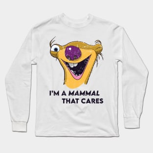 Sid the Sloth I'm A Mammal That Cares - Ice Age Long Sleeve T-Shirt